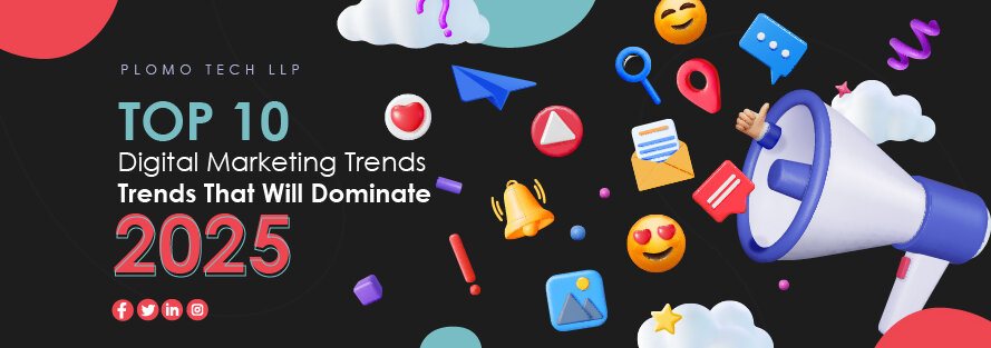 Top 10 Digital Marketing Trends That Will Dominate 2025